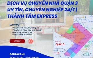 Dịch Vụ Chuyển Nhà Quận 3 Uy Tín, Chuyên Nghiệp 24/7 | Thành Tâm Express